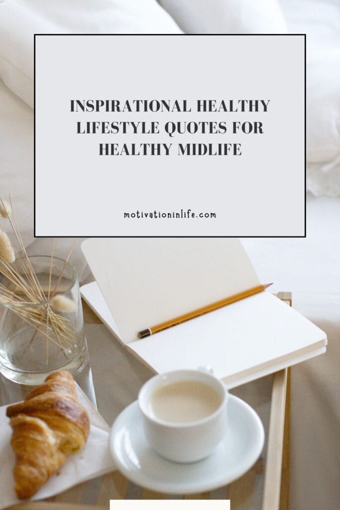 Inspirational Healthy Lifestyle Quotes For Your Midlife