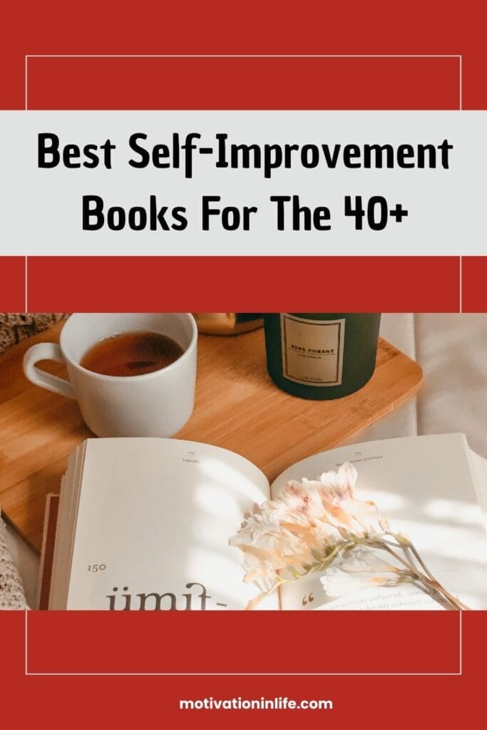 Best Self Improvement Books To Improve Yourself In Life After 40