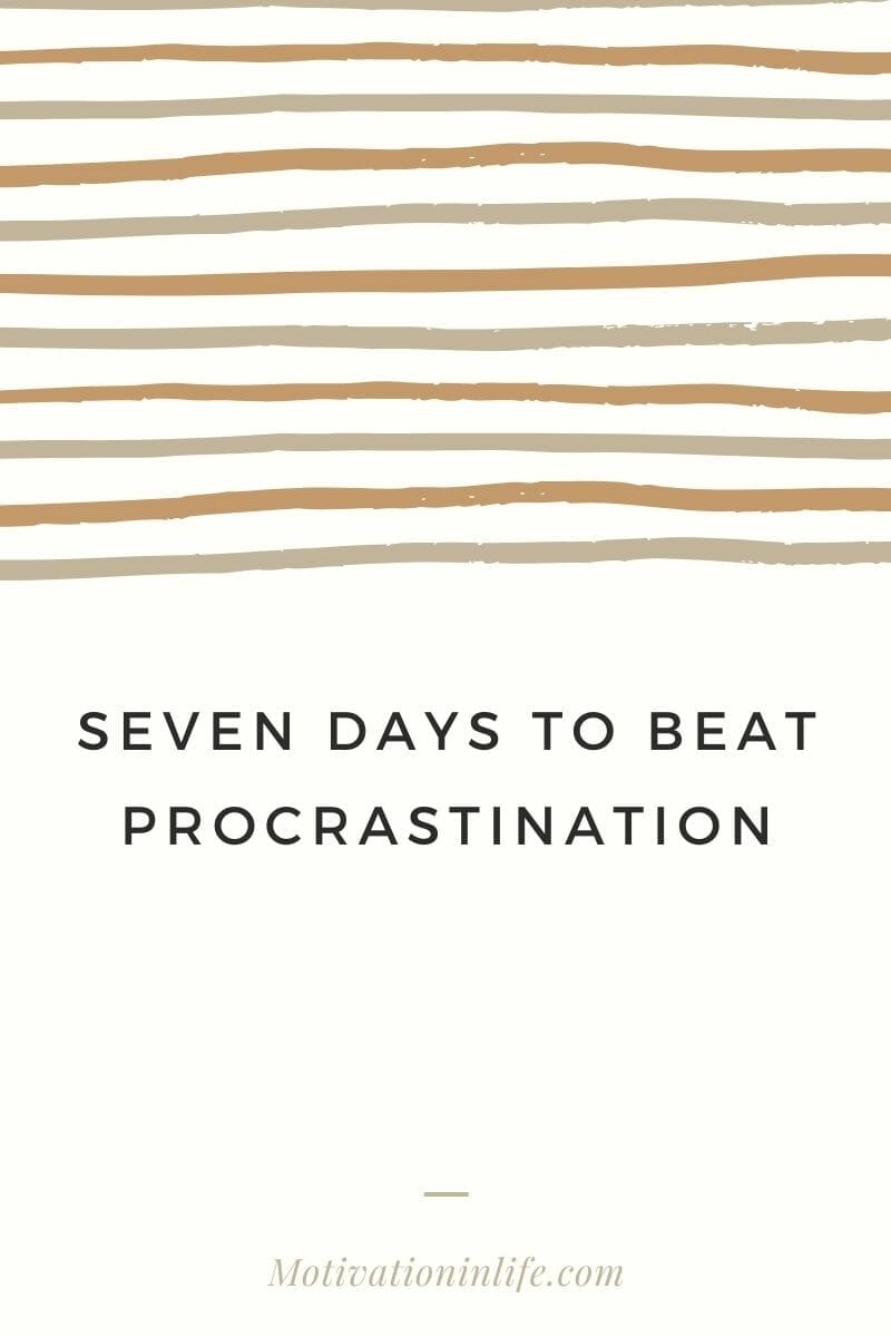 Seven days to Beat Procrastination