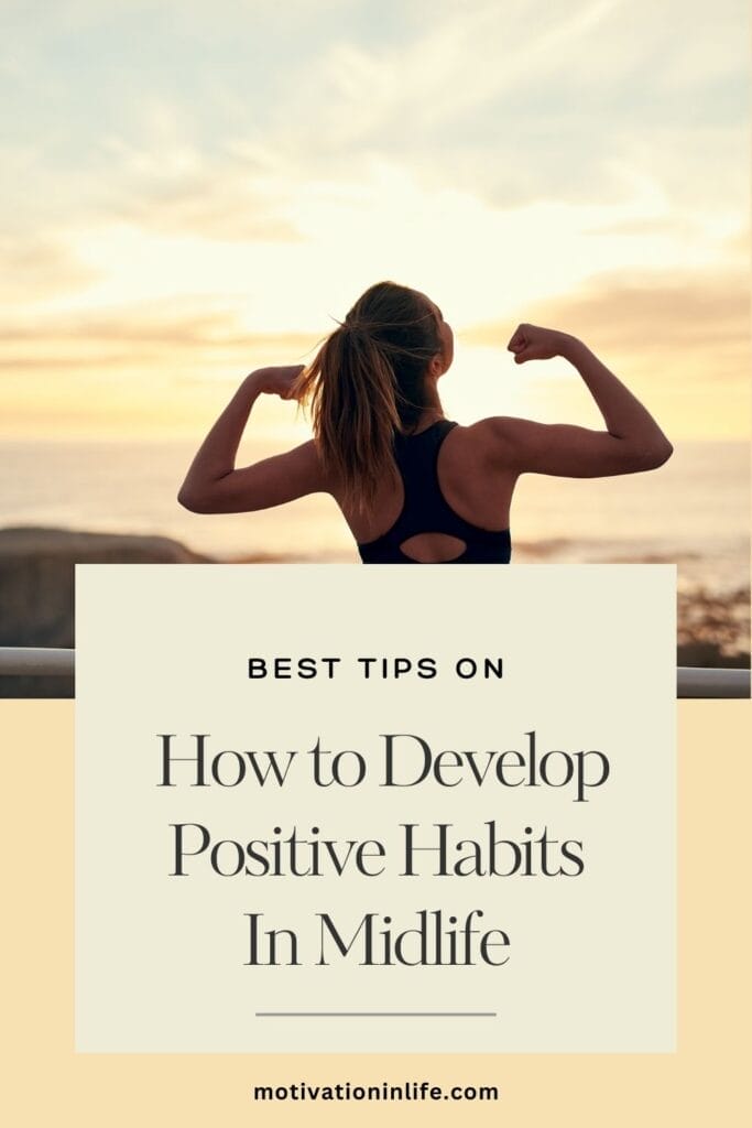 How to develop positive habits list in your 40s and beyond