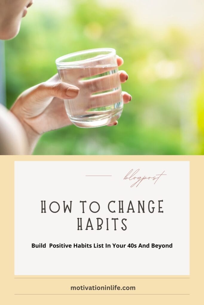 How To Change Habits For A Blissful Life After 40