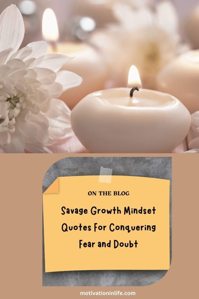 Savage Growth Mindset Quotes To Conquer feat And Doubt In Midlife