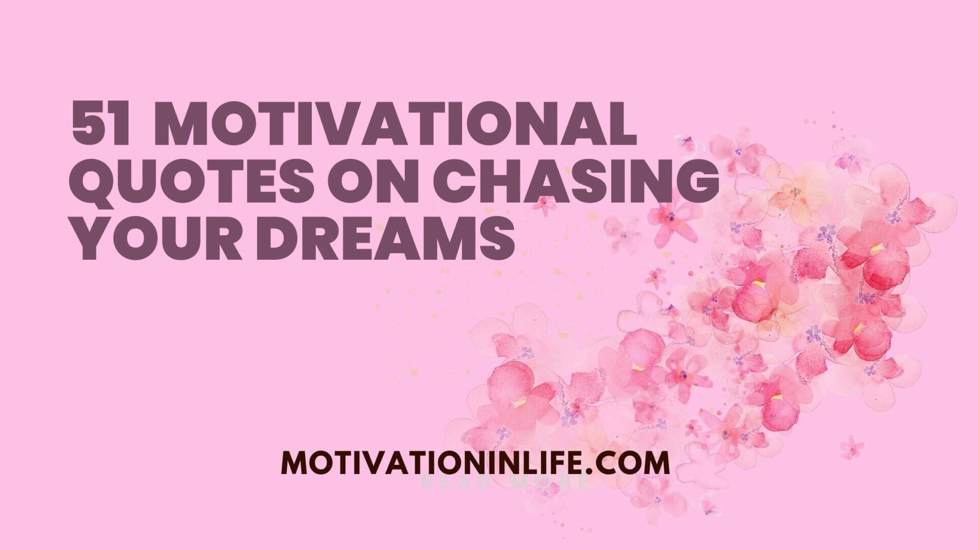 51 Unparalleled Quotes On Chasing Your Dreams For Life 8574