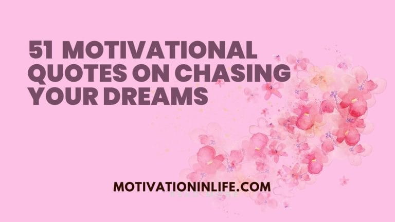 Quotes On Chasing Your Dreams