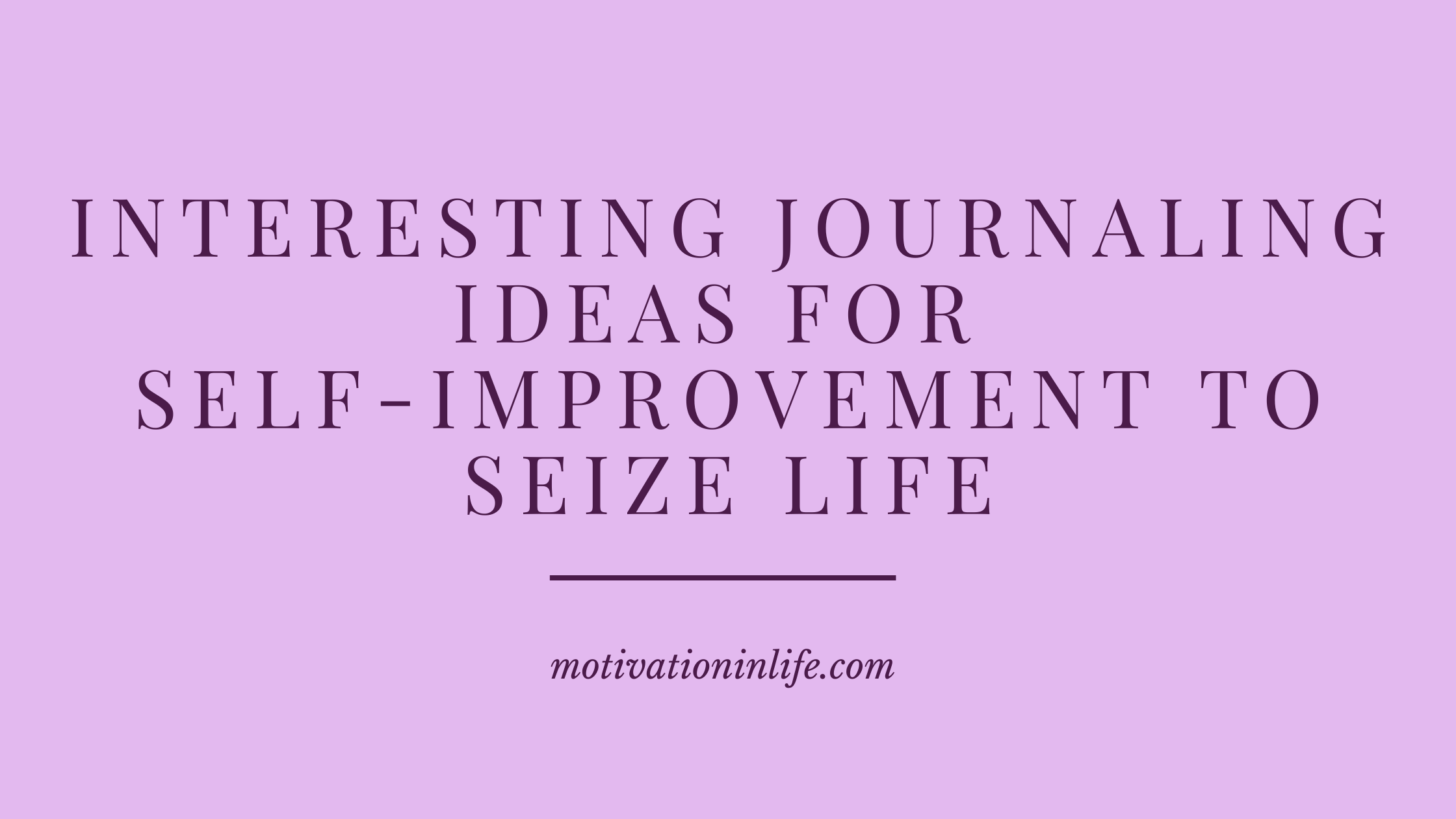Journaling Ideas For Self- Improvement