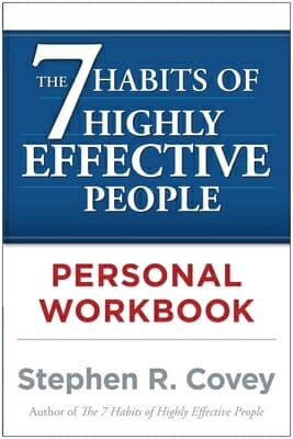 7 Habits of Highly Effective People By Steven Covey