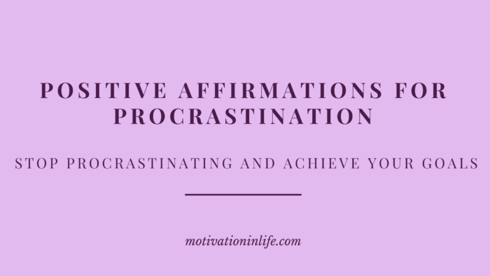 Affirmations for procrastination