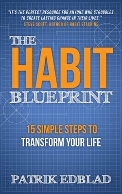 The Habit Blueprint By Patrick EdBlad