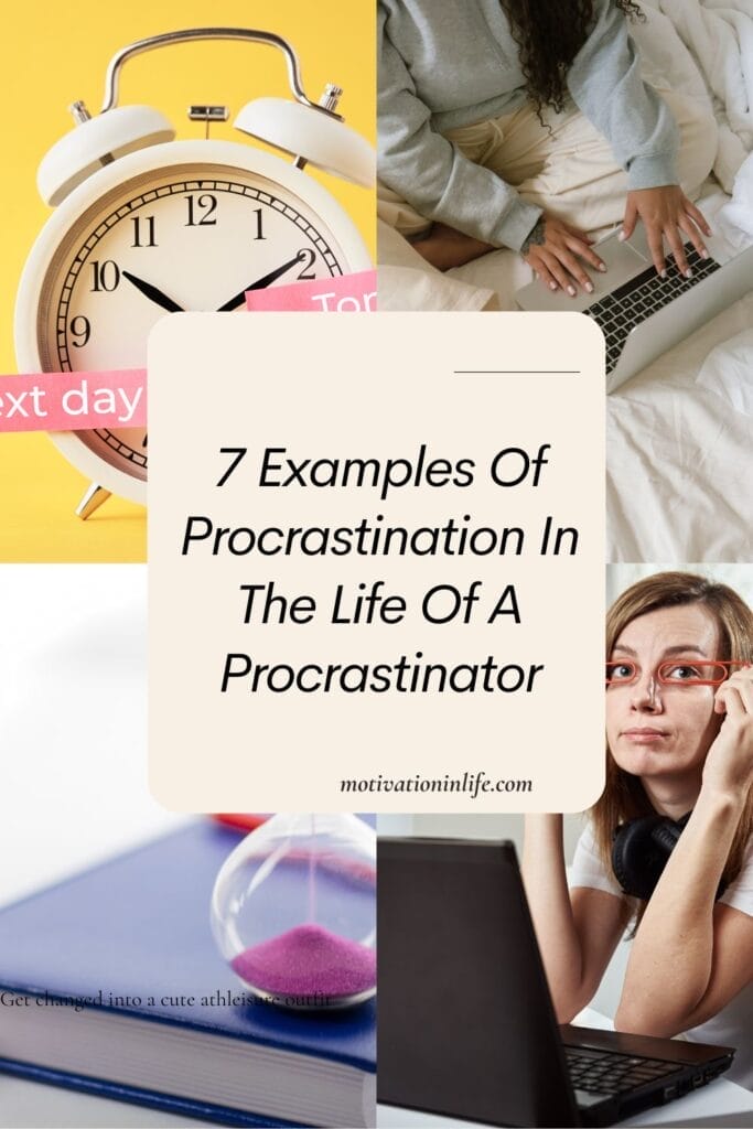 7 Examples of Procrastination In The Life Of A Procrastinator