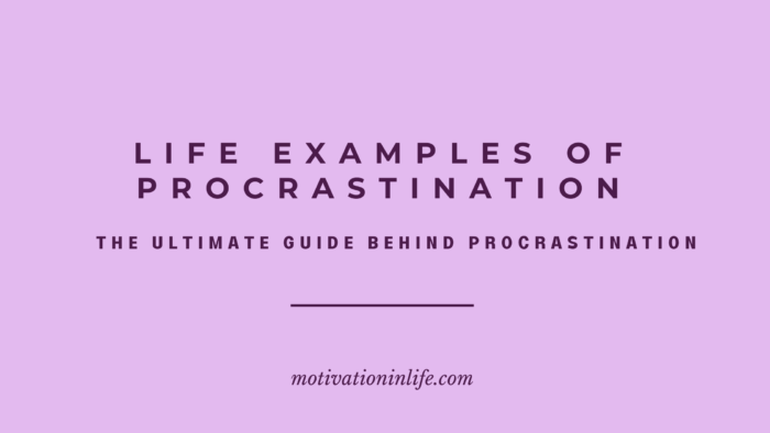 Examples of Procrastination