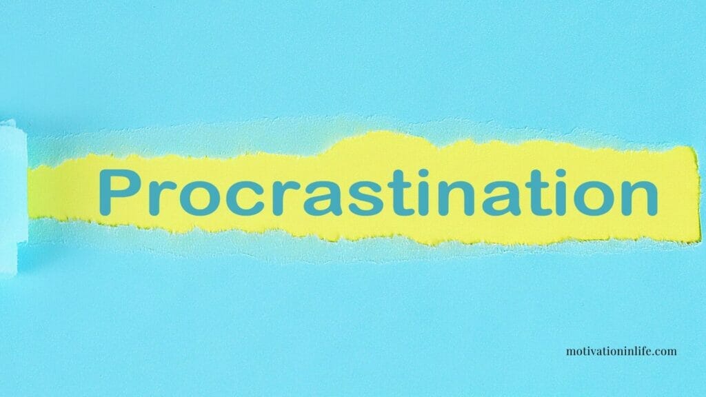 Meaning Of procrastinating
