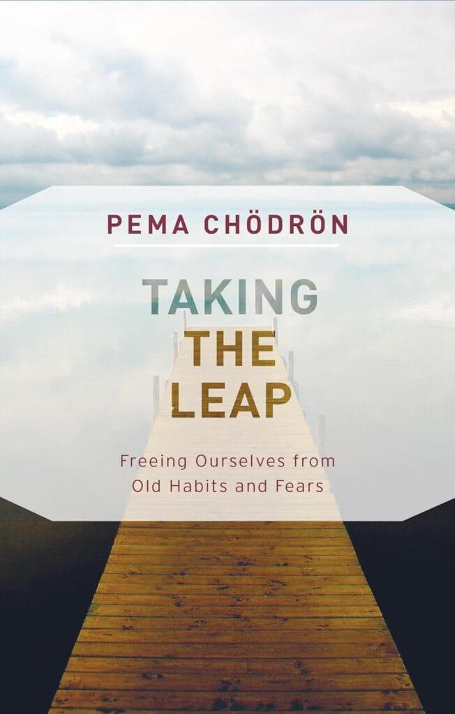 Read Taking The Leap By Pema Chodron To get Rid Of Your Limiting Beliefs