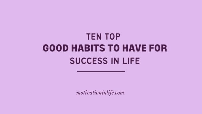 Good habits to have