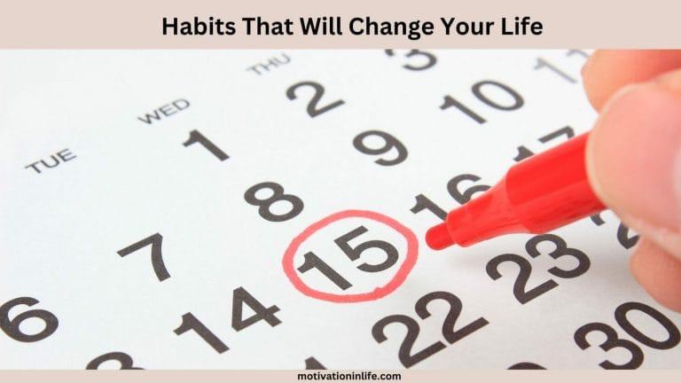 Habits That Will Change Your Life