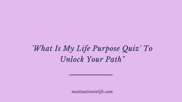 Discover Your Destiny: Find Out Your Life Purpose Now!