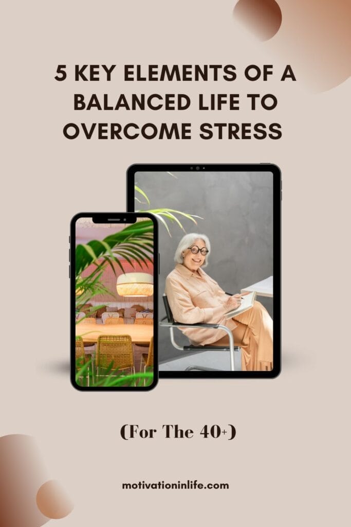  Discover the Key Elements for a Balanced Life at 40! 