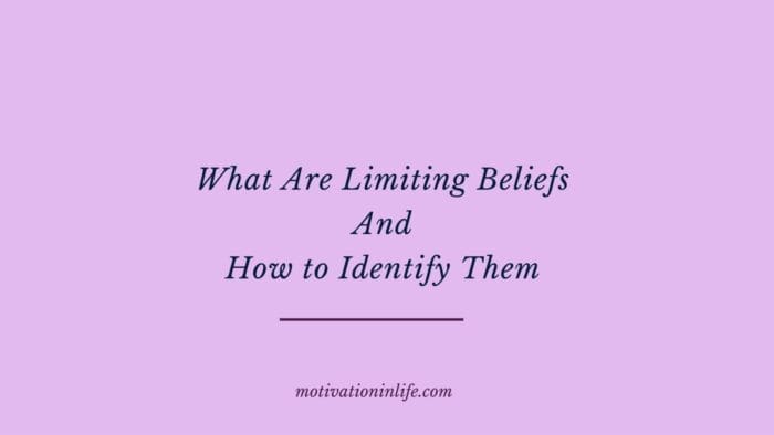 What are limiting beliefs and how to identify them
